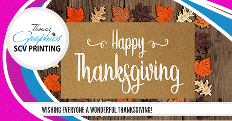 Happy Thanksgiving from SCV Printing – Thomas Graphics!