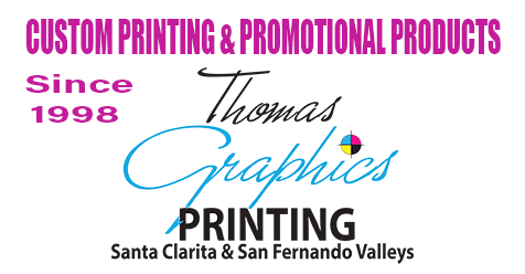 Custom Printing to Promotional Products, San Fernando and Santa Clarita Valleys