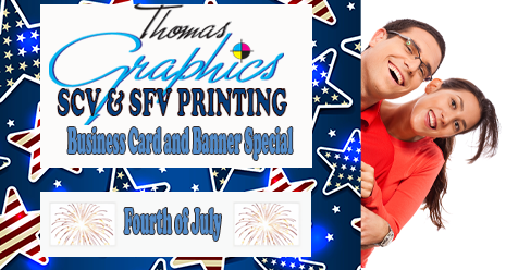 June 30***Wishing You a Safe and Fun Fourth of July from SCV Printing – Thomas Graphics! SFV-LA-SCV
